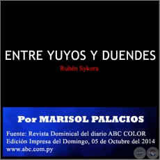 ENTRE YUYOS Y DUENDES - Por MARISOL PALACIOS - Domingo, 05 de Octubre del 2014